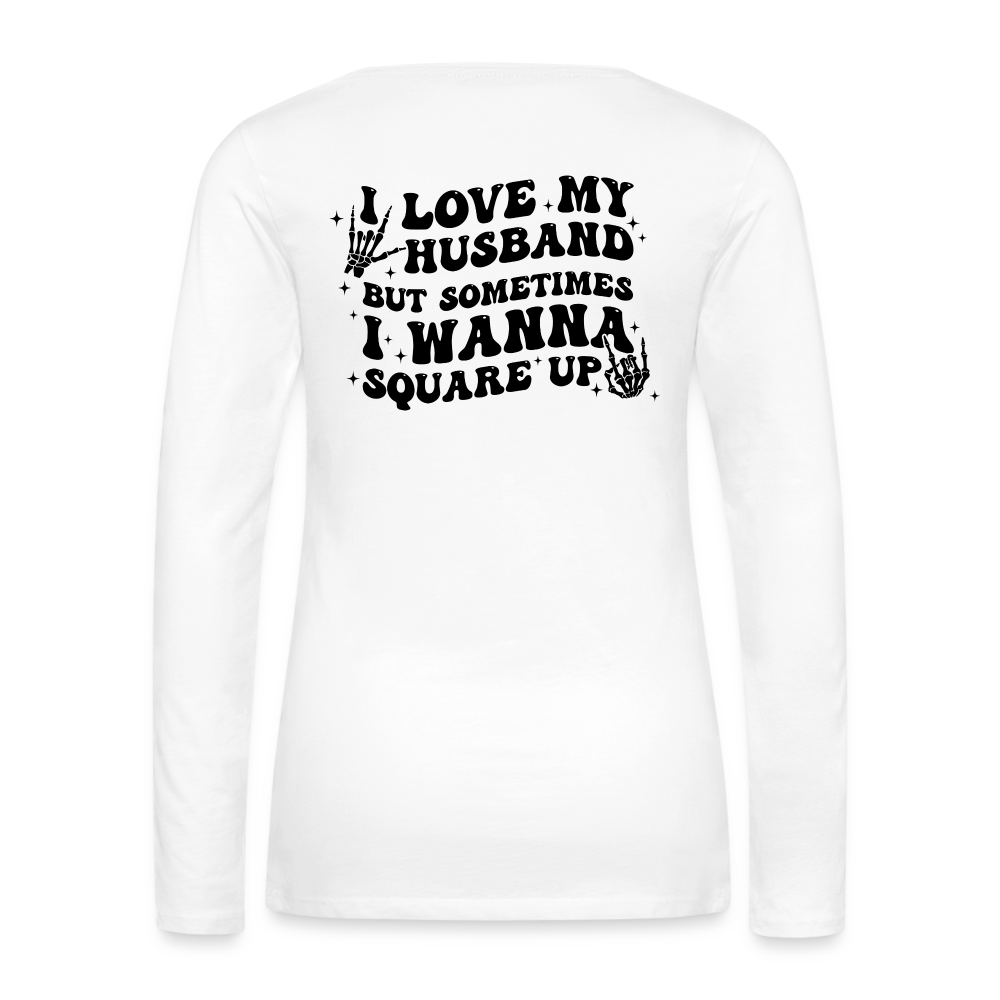Wife Life - I Love My Husband Long Sleeve T-Shirt (Black Letters) Color: white