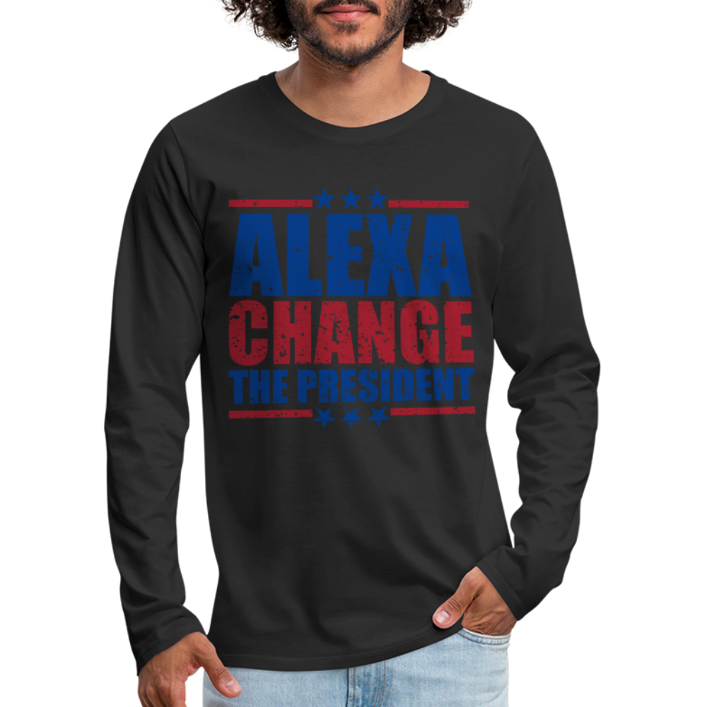 Alexa Change the President Men's Premium Long Sleeve Shirt Color: white