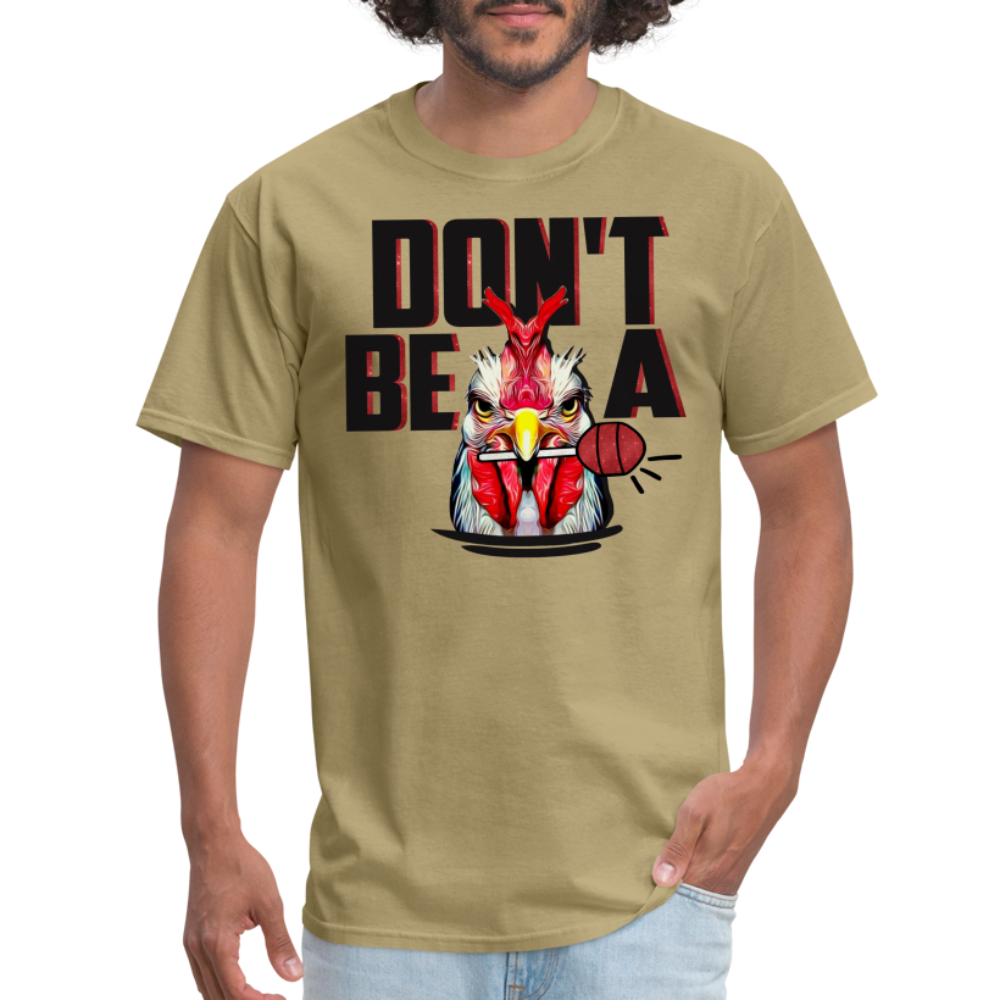 Don't Be A Cock Sucker T-Shirt (Rooster Lollipop) - khaki