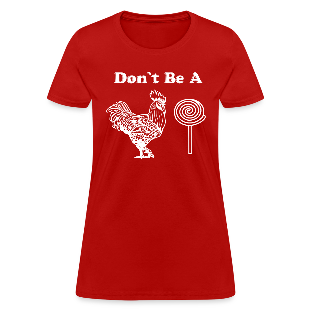 Don't Be A Cock Sucker Women's T-Shirt (Rooster / Lollipop) - red