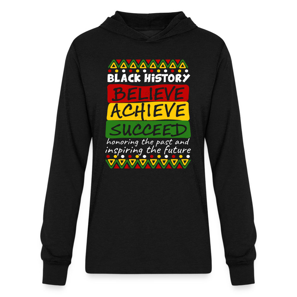 Black History Long Sleeve Hoodie Shirt (Believe Achieve Succeed) - black