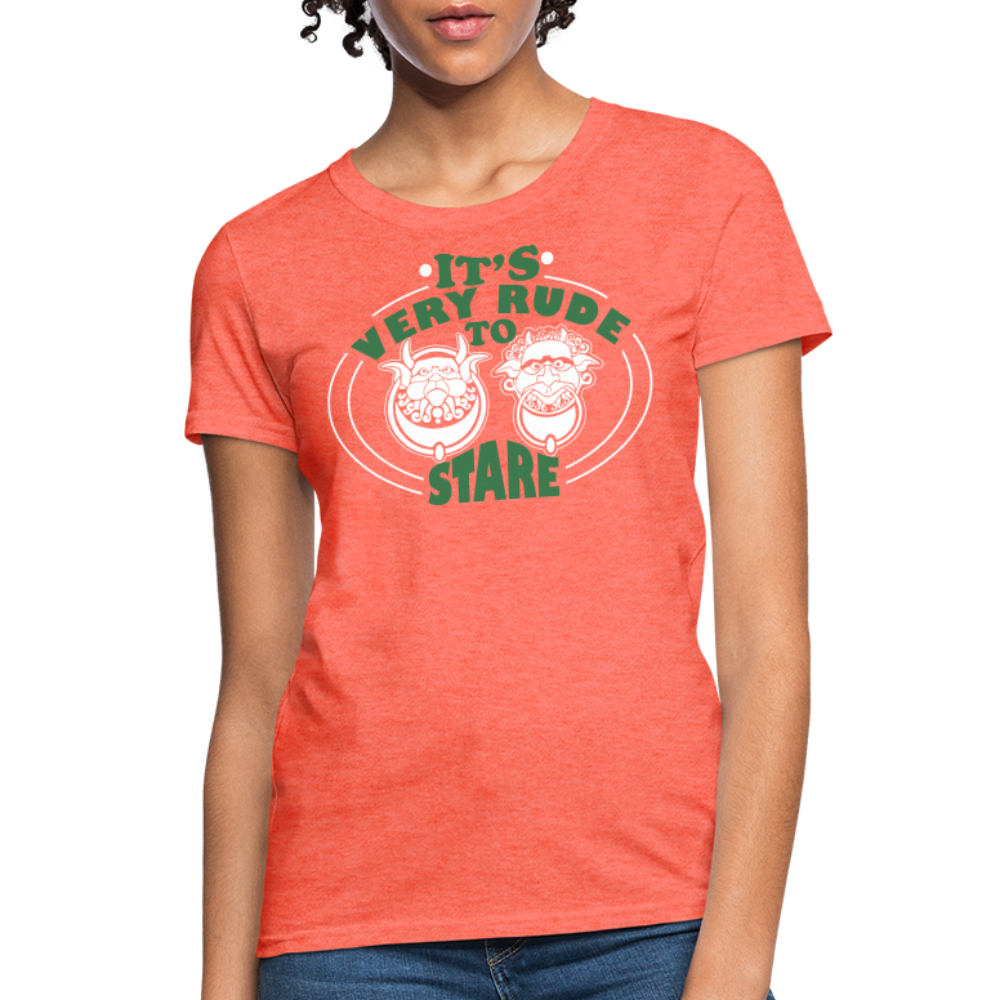 It's Very Rude To Stare Women's T-Shirt (Knockers) - heather coral