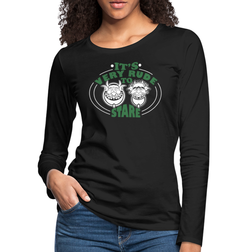 It's Very Rude To Stare Women's Premium Long Sleeve T-Shirt (Knockers) - black