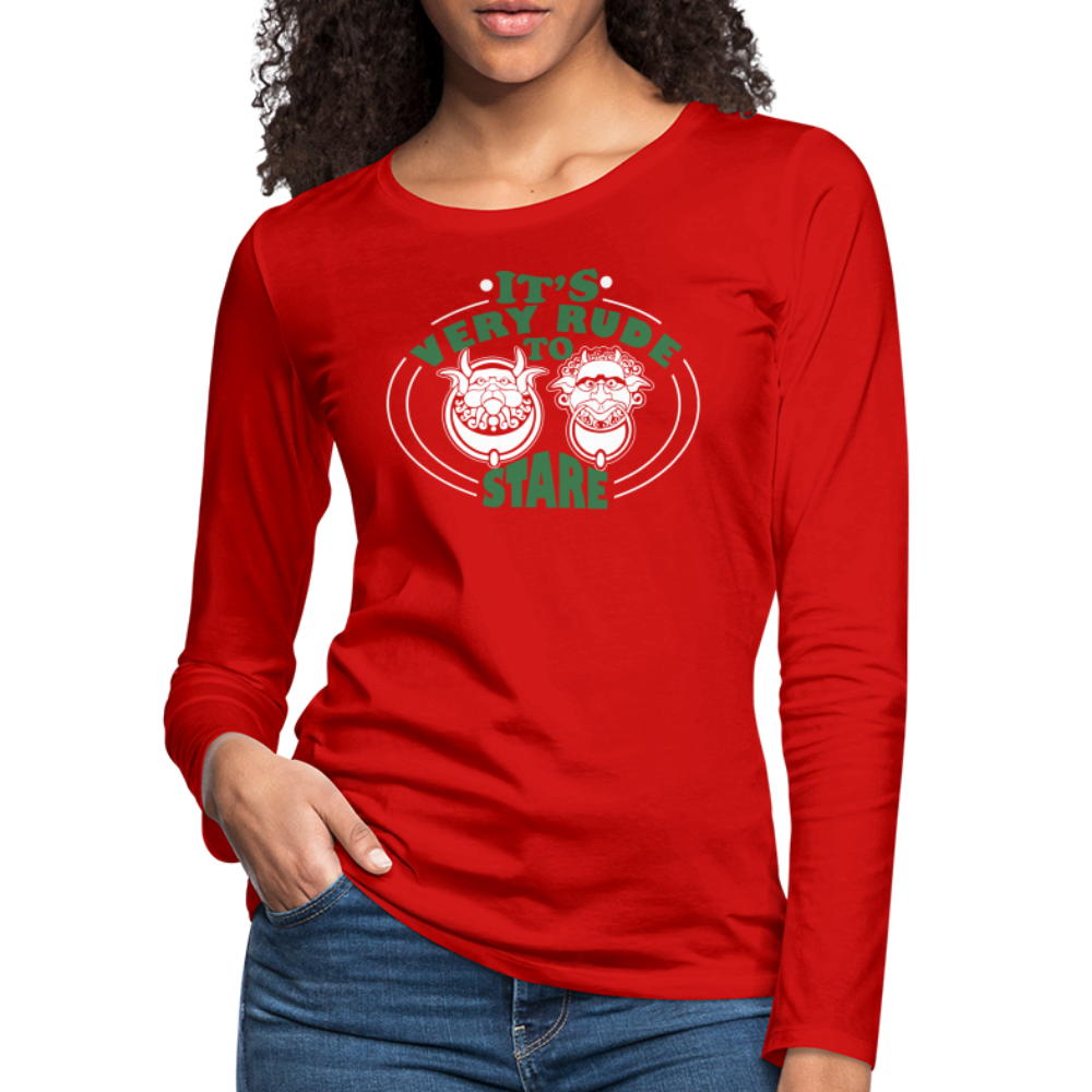 It's Very Rude To Stare Women's Premium Long Sleeve T-Shirt (Knockers) Color: red