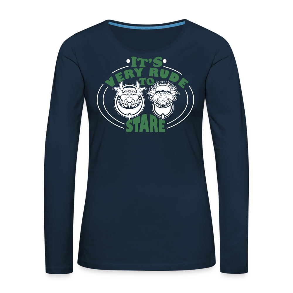 It's Very Rude To Stare Women's Premium Long Sleeve T-Shirt (Knockers) Color: deep navy