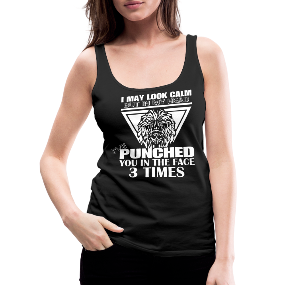 Punched You 3 Times In The Face Women’s Premium Tank Top (Stay Calm) - black