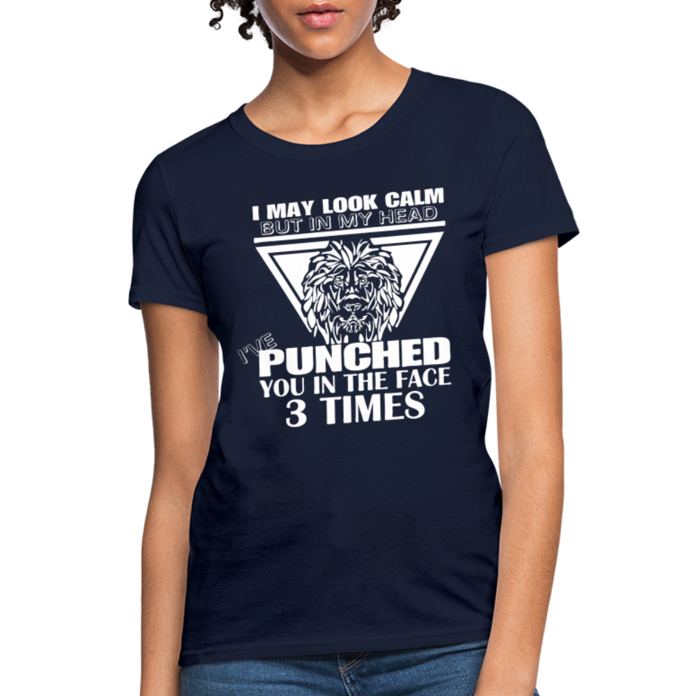 Punched You 3 Times In The Face Women's T-Shirt (Stay Calm) - navy