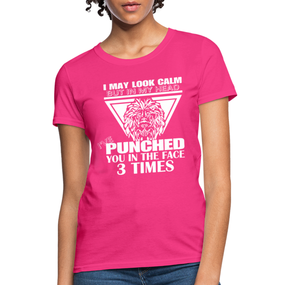 Punched You 3 Times In The Face Women's T-Shirt (Stay Calm) - fuchsia