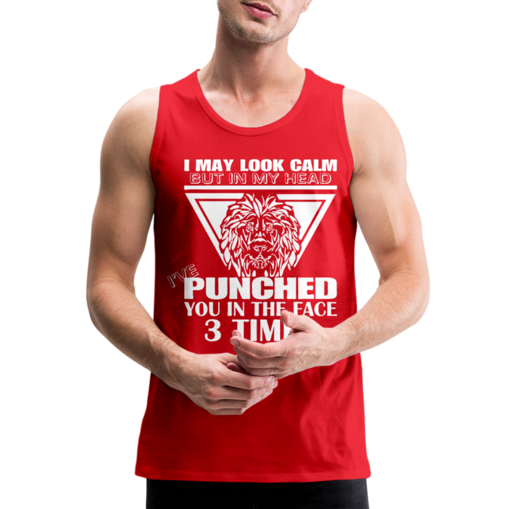 Punched You 3 Times In The Face Men’s Premium Tank Top (Stay Calm) Color: black