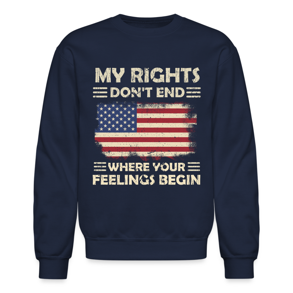 My Rights Don't End Where Your Feelings Begin Sweatshirt Color: black