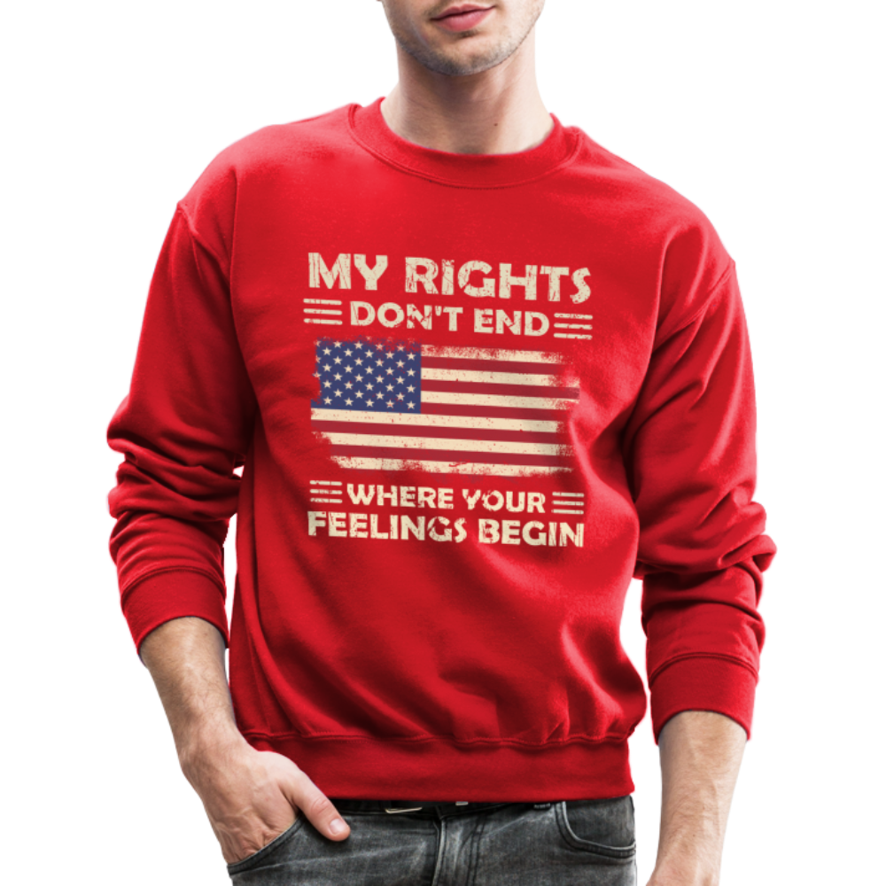 My Rights Don't End Where Your Feelings Begin Sweatshirt Color: black
