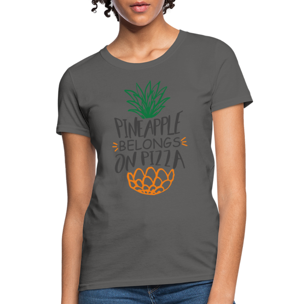 Pineapple Belongs On Pizza Women's T-Shirt - charcoal
