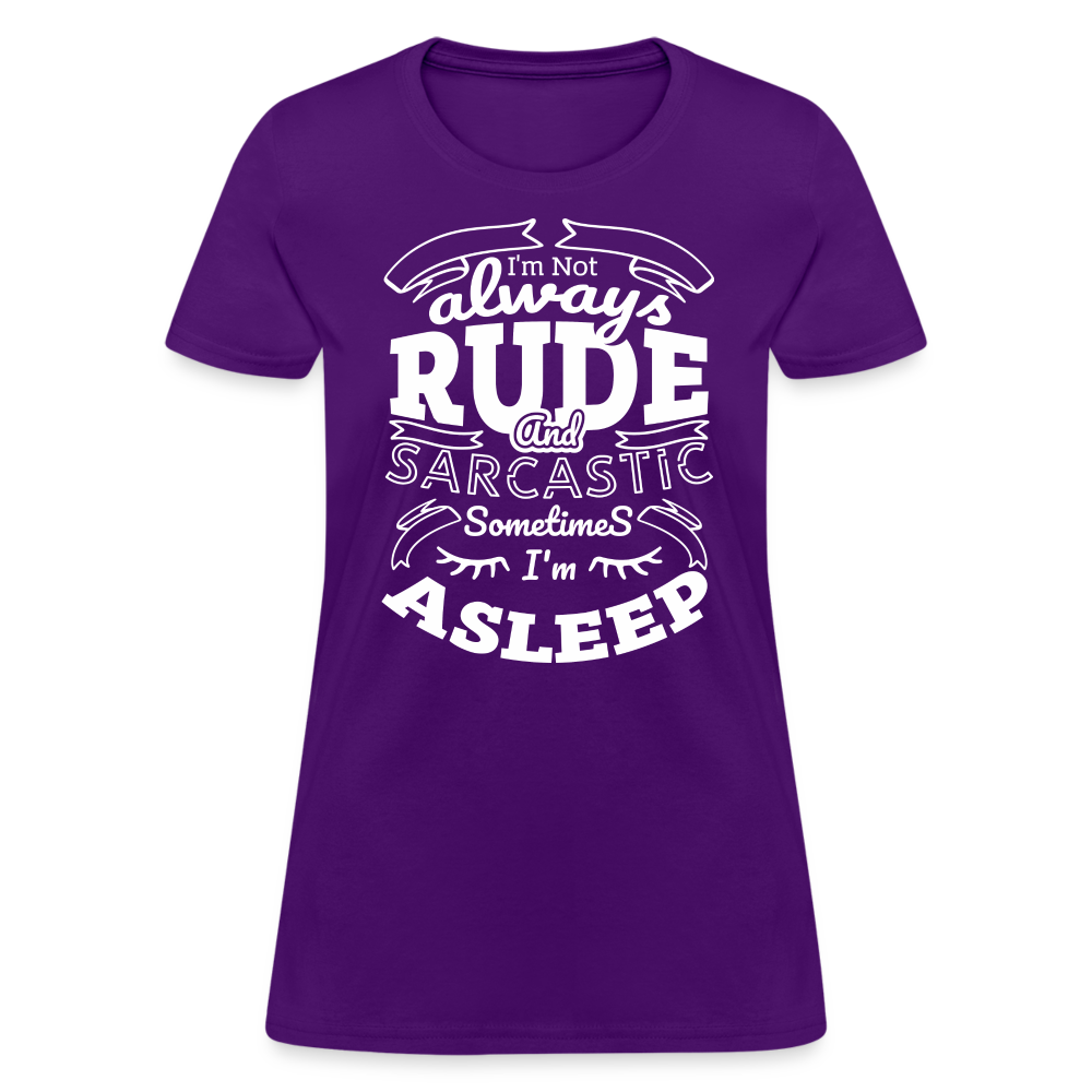 I'm Not Always Rude and Sarcastic Women's T-Shirt - purple
