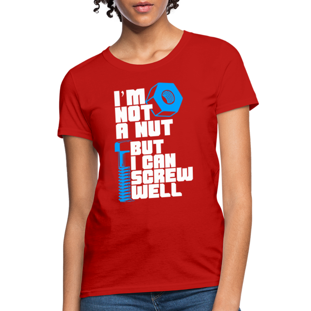 I'm Not A Nut But I Can Screw Well Women's T-Shirt - red