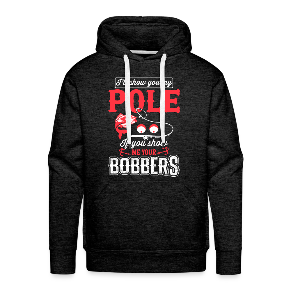 Show Me Your Bobbers Men’s Premium Hoodie (Fishing) - charcoal grey