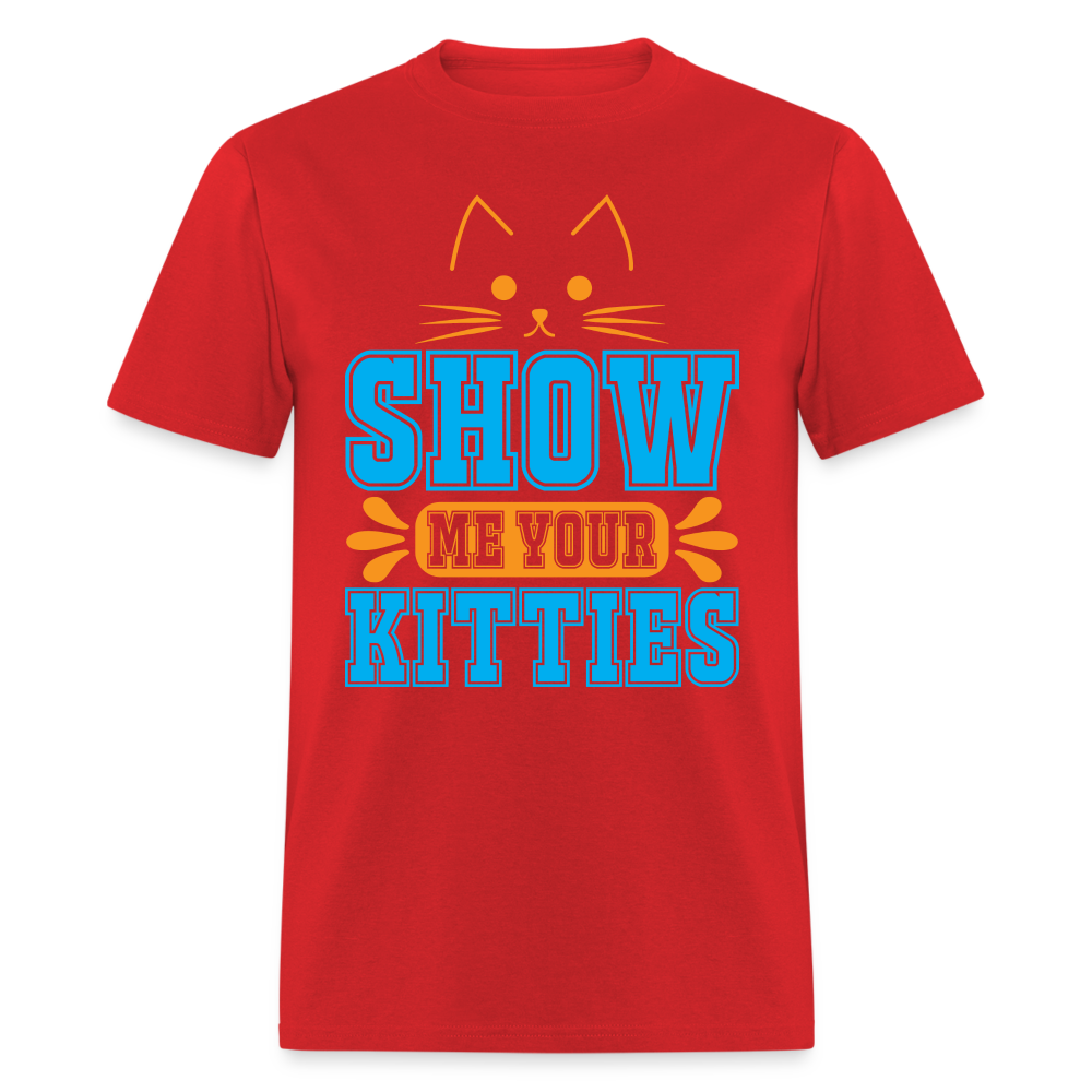 Show Me Your Kitties T-Shirt - red