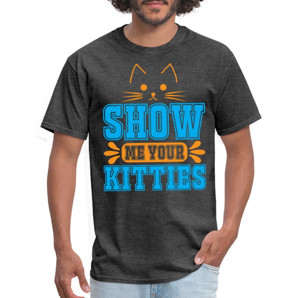 Show Me Your Kitties T-Shirt - heather black