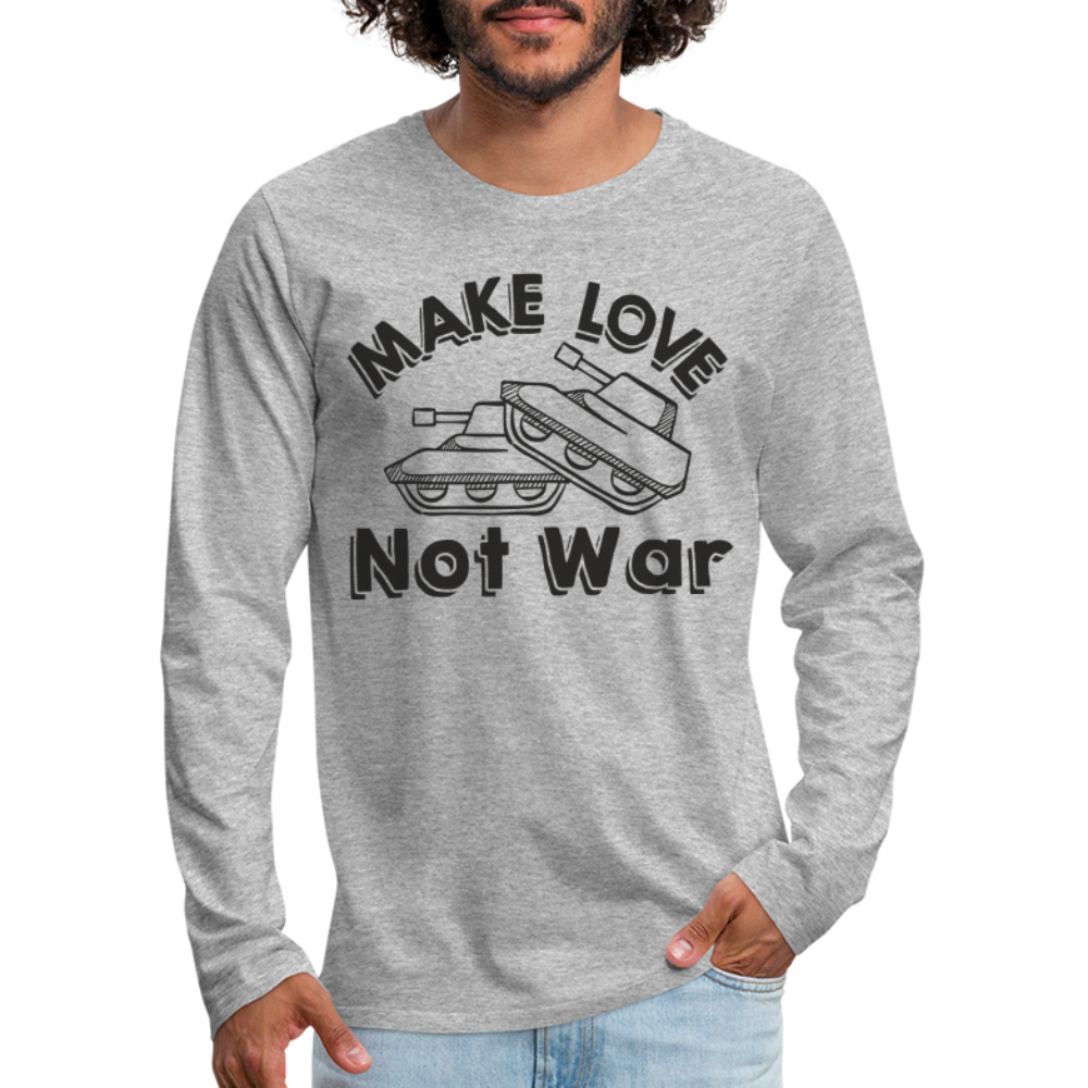 Make Love Not War Men's Premium Long Sleeve T-Shirt Color: white