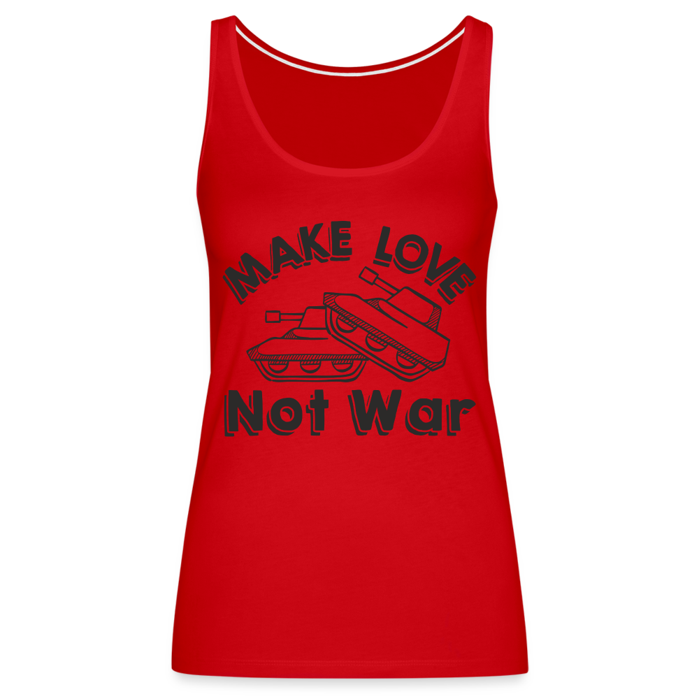 Make Love Not War Women’s Premium Tank Top - red