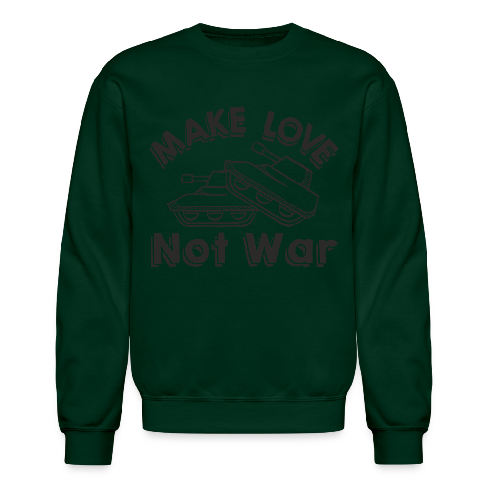 Make Love Not War Sweatshirt Color: forest green