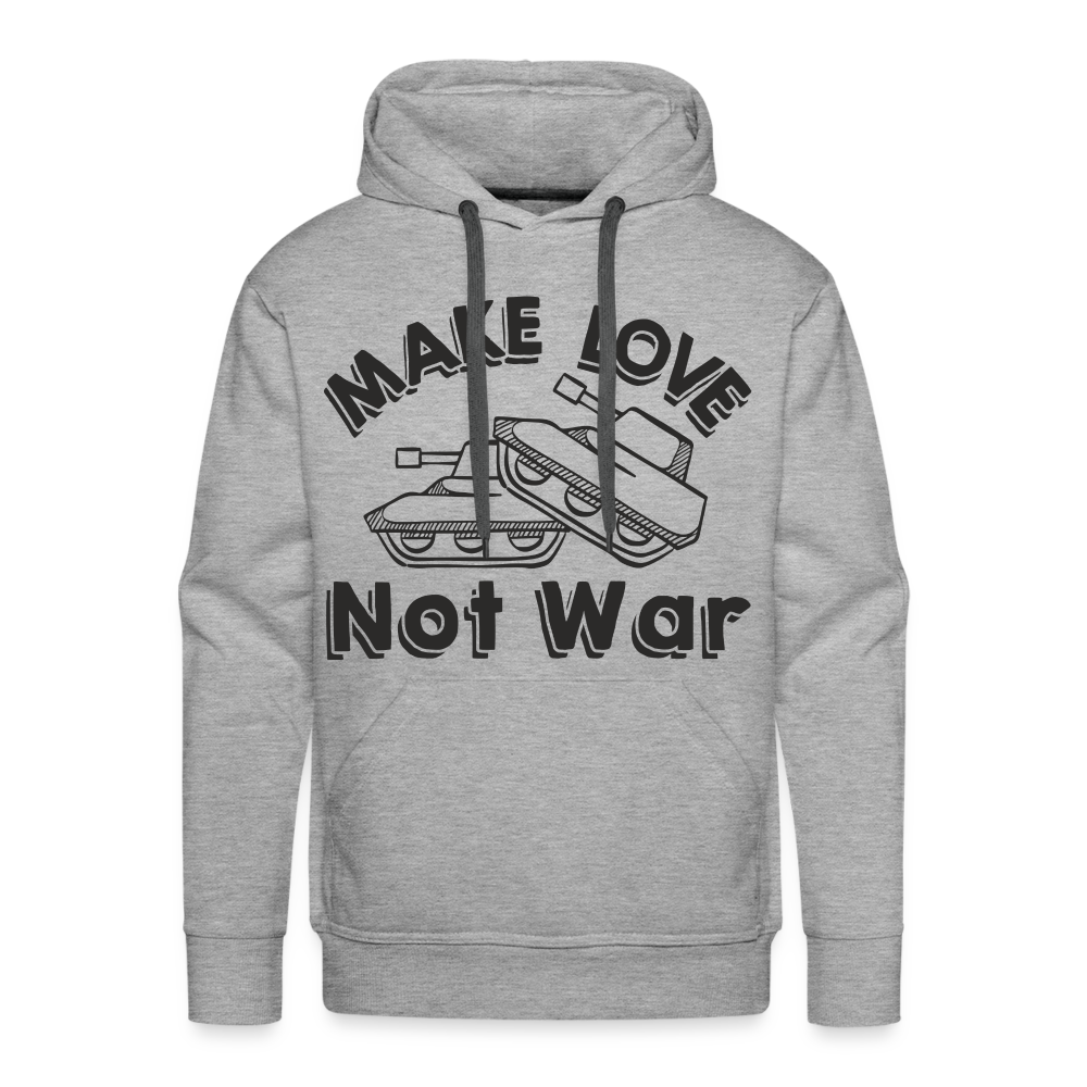 Make Love Not War Men’s Premium Hoodie Color: heather grey