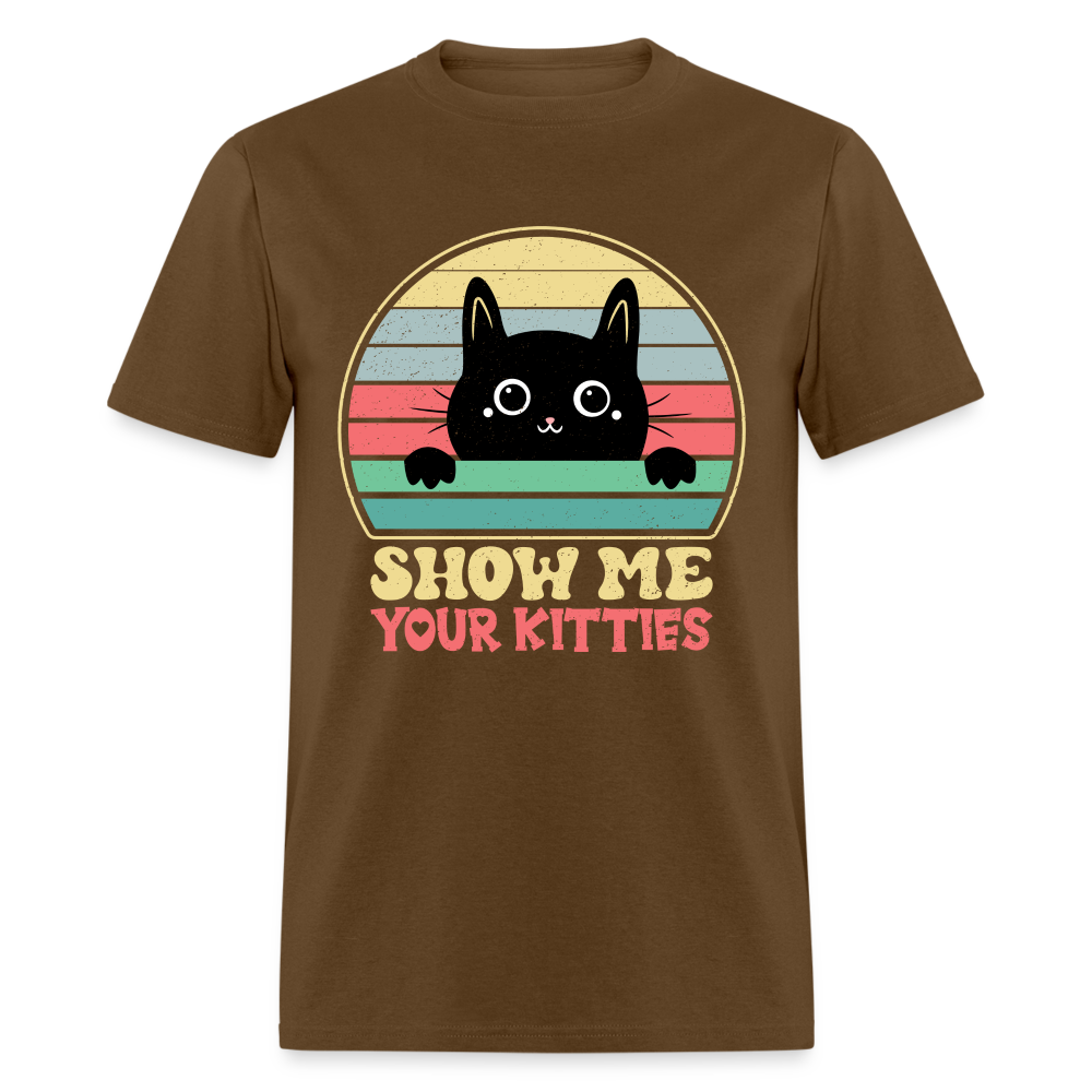 Show Me Your Kitties T-Shirt - brown