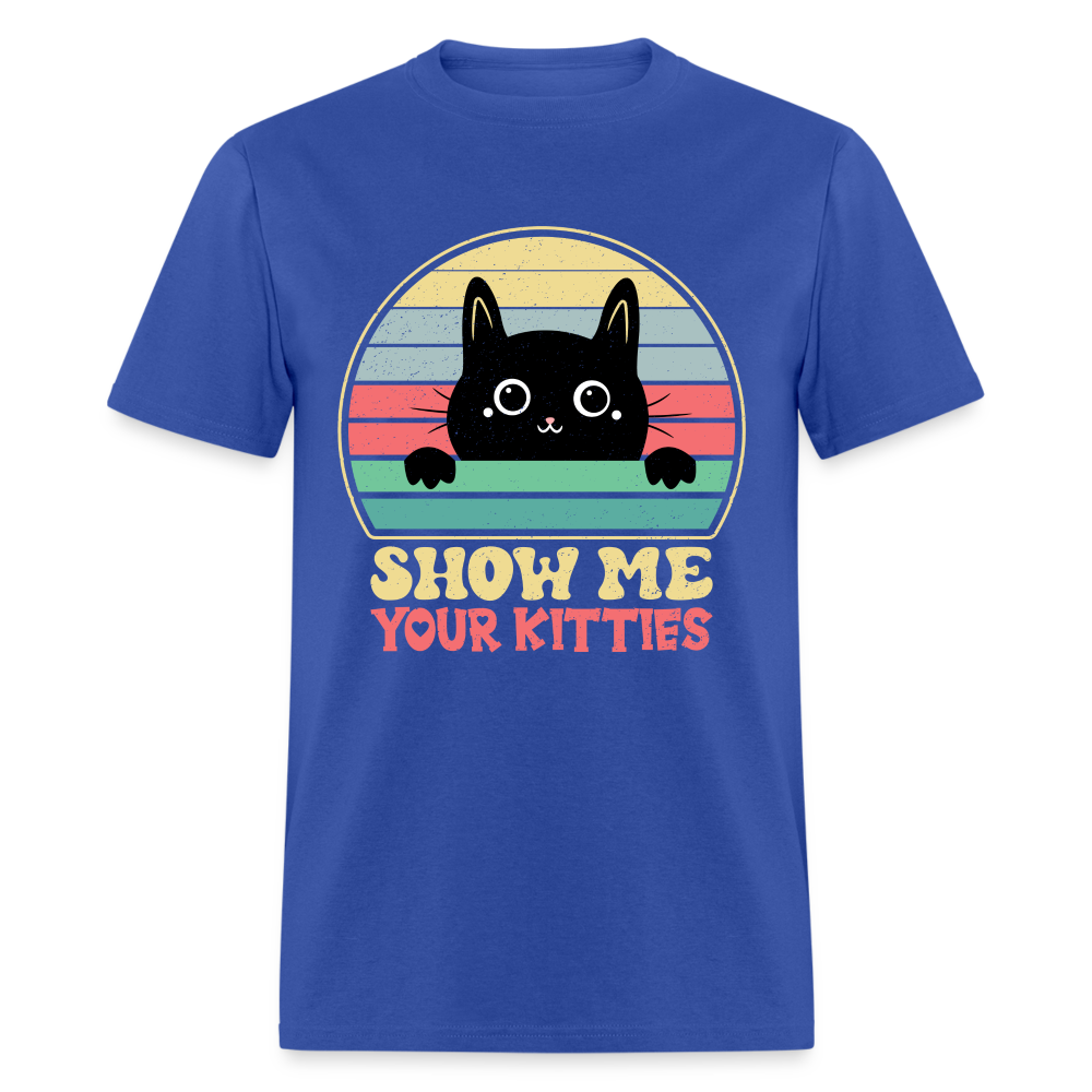 Show Me Your Kitties T-Shirt - royal blue