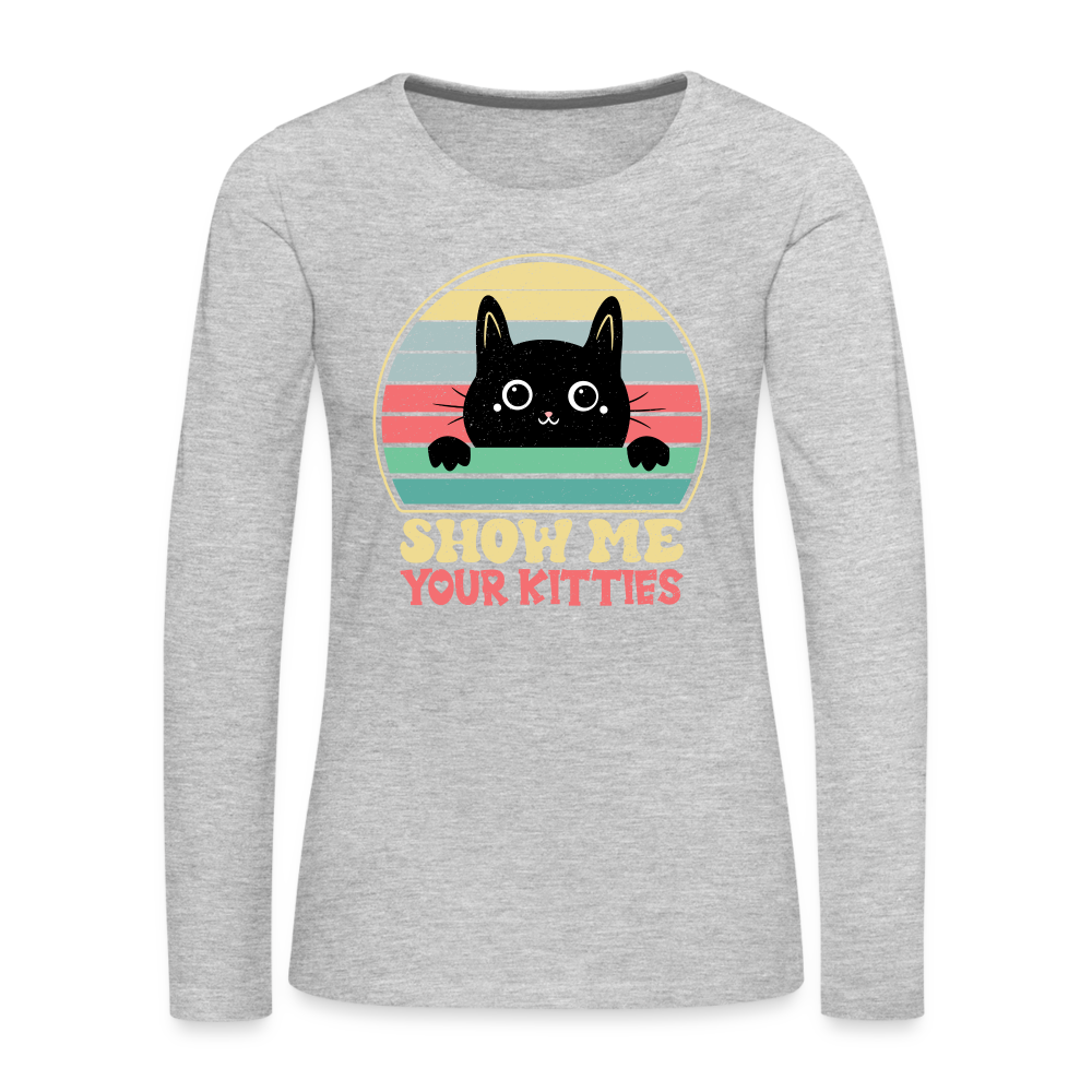 Show Me Your Kitties Women's Premium Long Sleeve T-Shirt Color: deep navy