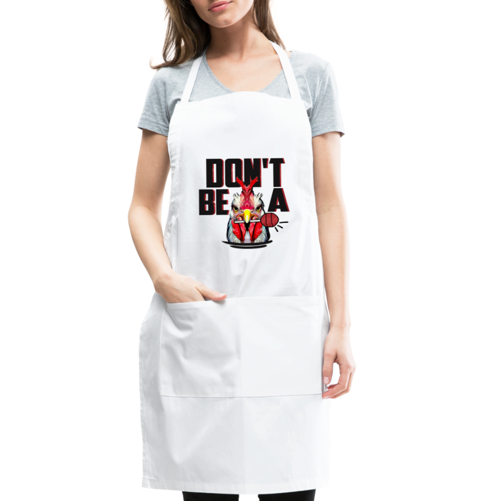 Do't Be A Cock Sucker Adjustable Apron - white