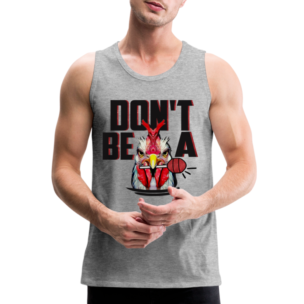 Don't Be A Cock Sucker Men’s Premium Tank Top (Rooster + Lollipop) Color: heather gray