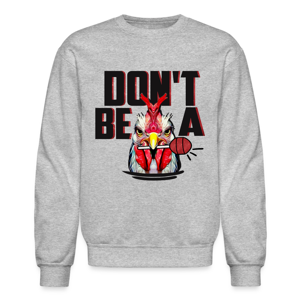 Don't Be A Cock Sucker Sweatshirt (Rooster + Lollipop) - heather gray