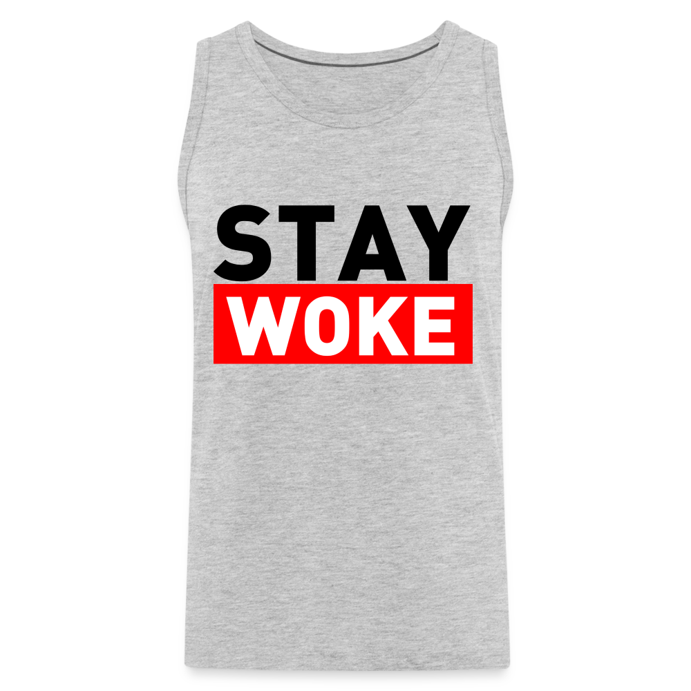 Stay Woke Men’s Premium Tank Top - heather gray