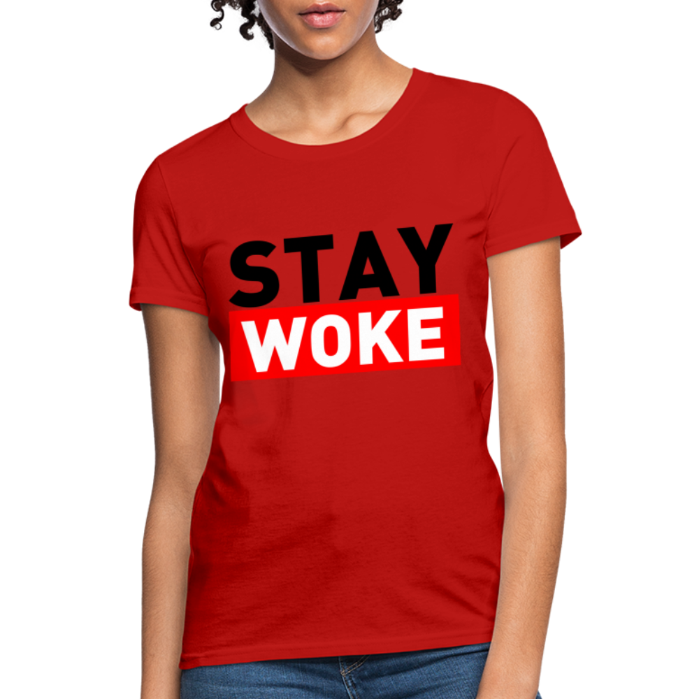 Stay Woke Women's T-Shirt Color: Red