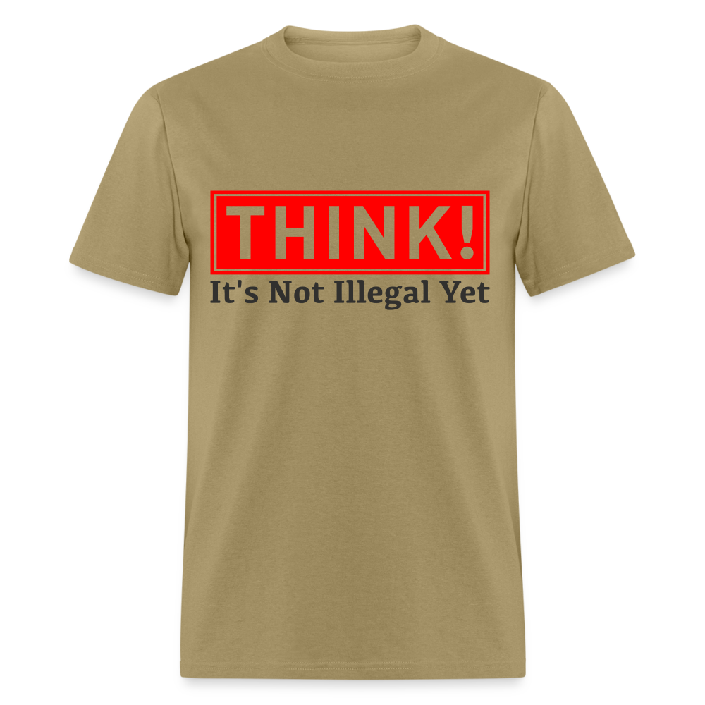 Think, It's Not Illegal Yet T-Shirt Color: yellow
