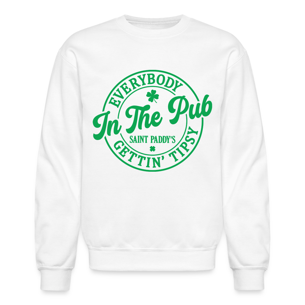 Everybody In The Pub Getting Tipsy Sweatshirt (Saint Paddy's) Color: white