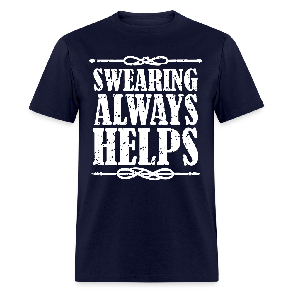 Swearing Always Helps T-Shirt - navy