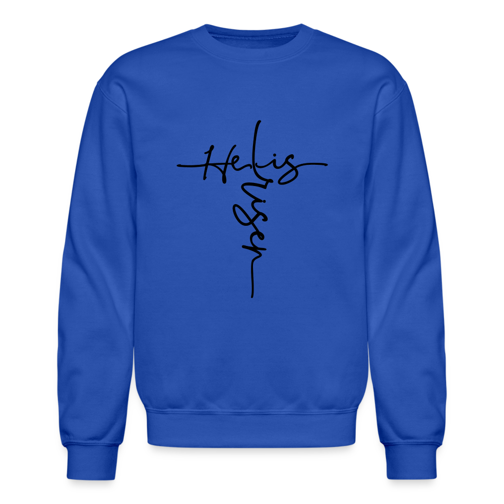 He Is Risen Sweatshirt (Easter - Religious) Color: royal blue