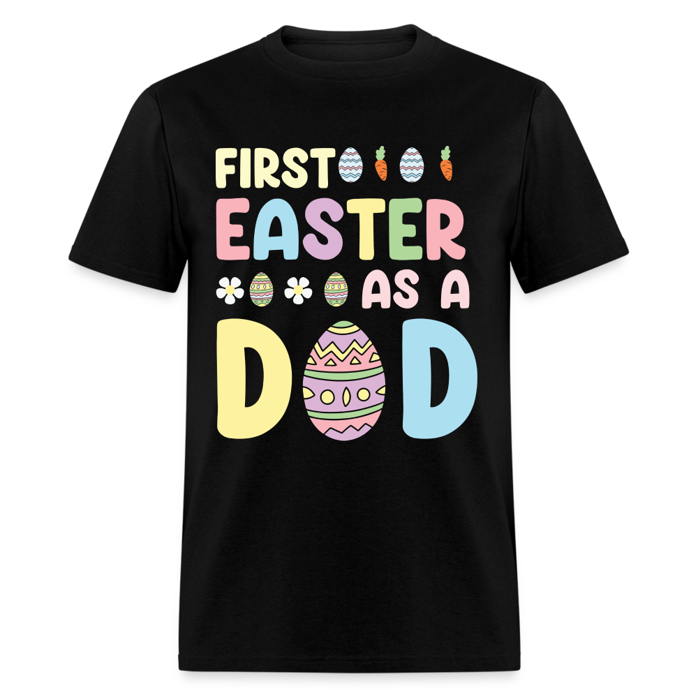 First Easter as a Dad T-Shirt - black