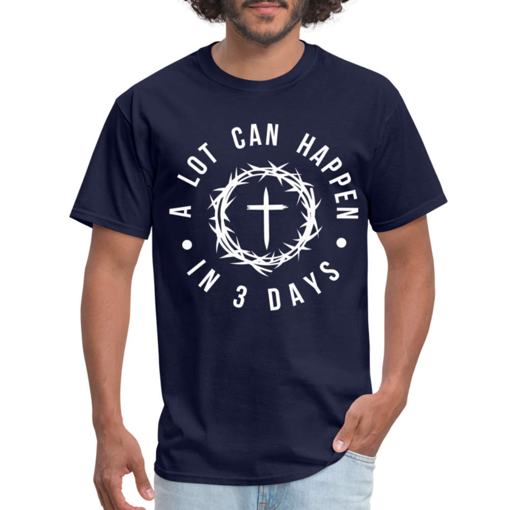 A Lot Can Happen In 3 Days T-Shirt - navy