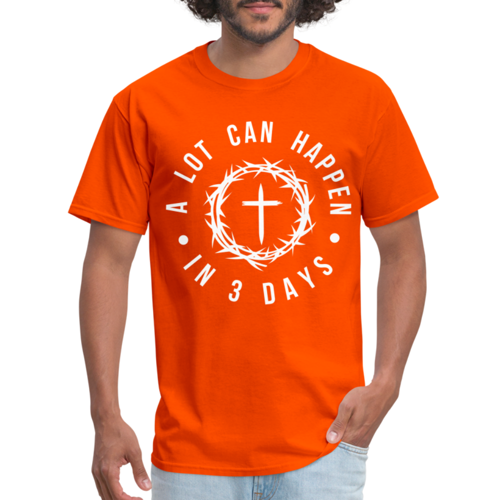 A Lot Can Happen In 3 Days T-Shirt - orange