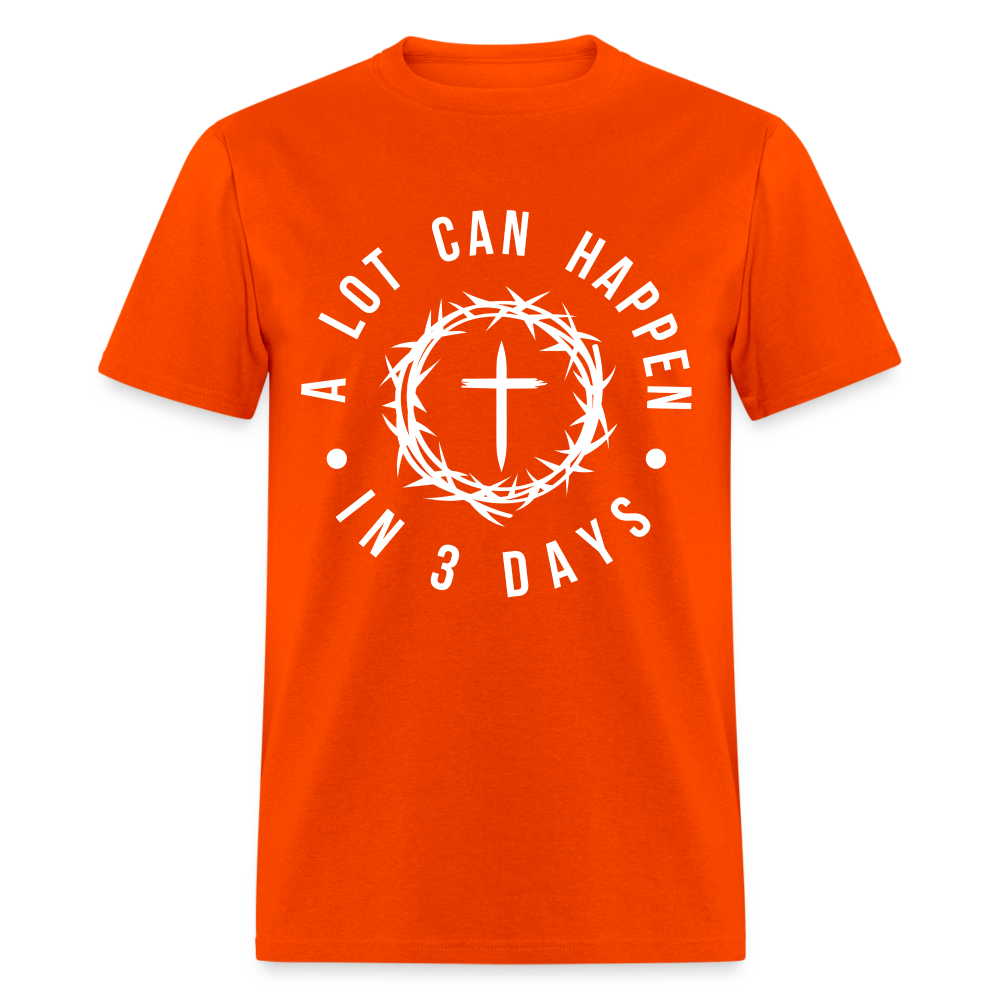 A Lot Can Happen In 3 Days T-Shirt - orange