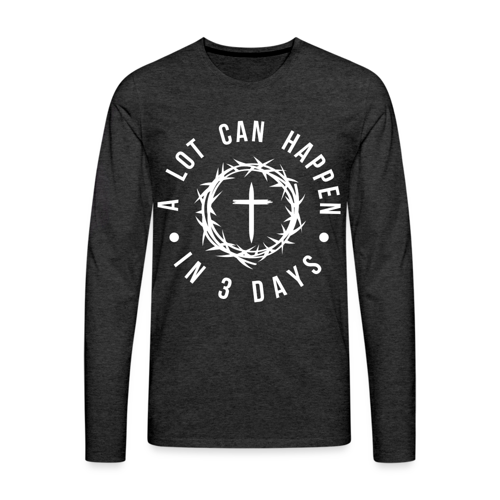 A Lot Can Happen In 3 Days Men's Premium Long Sleeve T-Shirt Color: charcoal grey