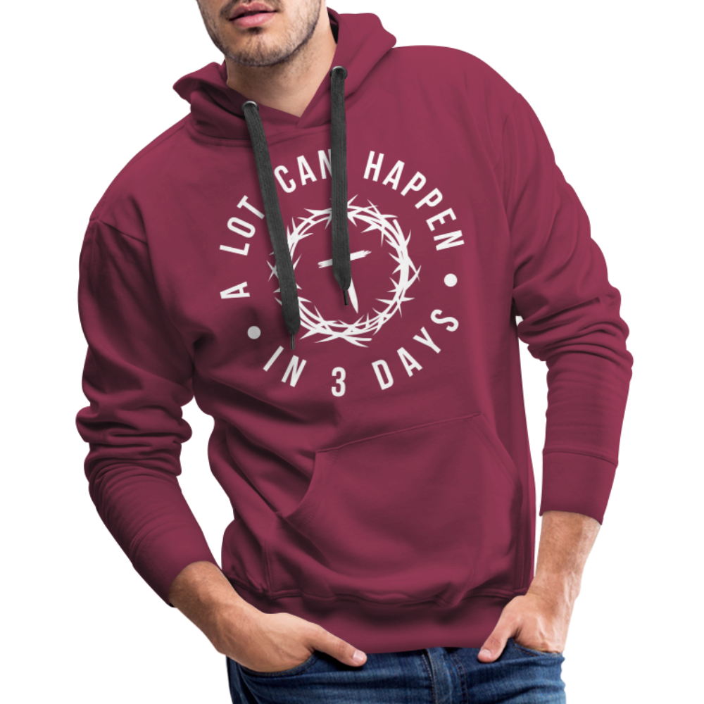 A Lot Can Happen In 3 Days Men's Premium Hoodie Color: burgundy