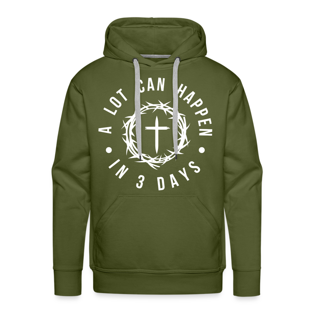 A Lot Can Happen In 3 Days Men's Premium Hoodie Color: olive green