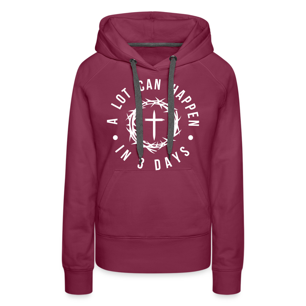 A Lot Can Happen In 3 Days Women’s Premium Hoodie - burgundy