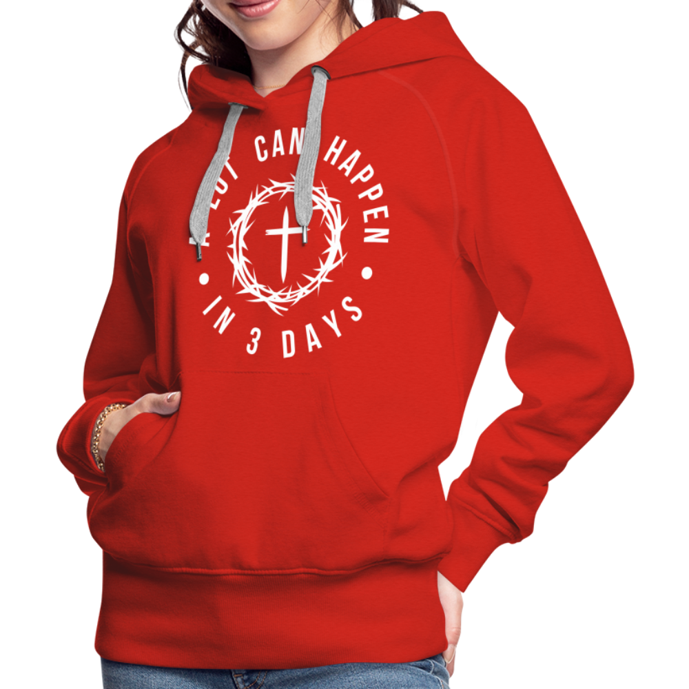 A Lot Can Happen In 3 Days Women’s Premium Hoodie - red