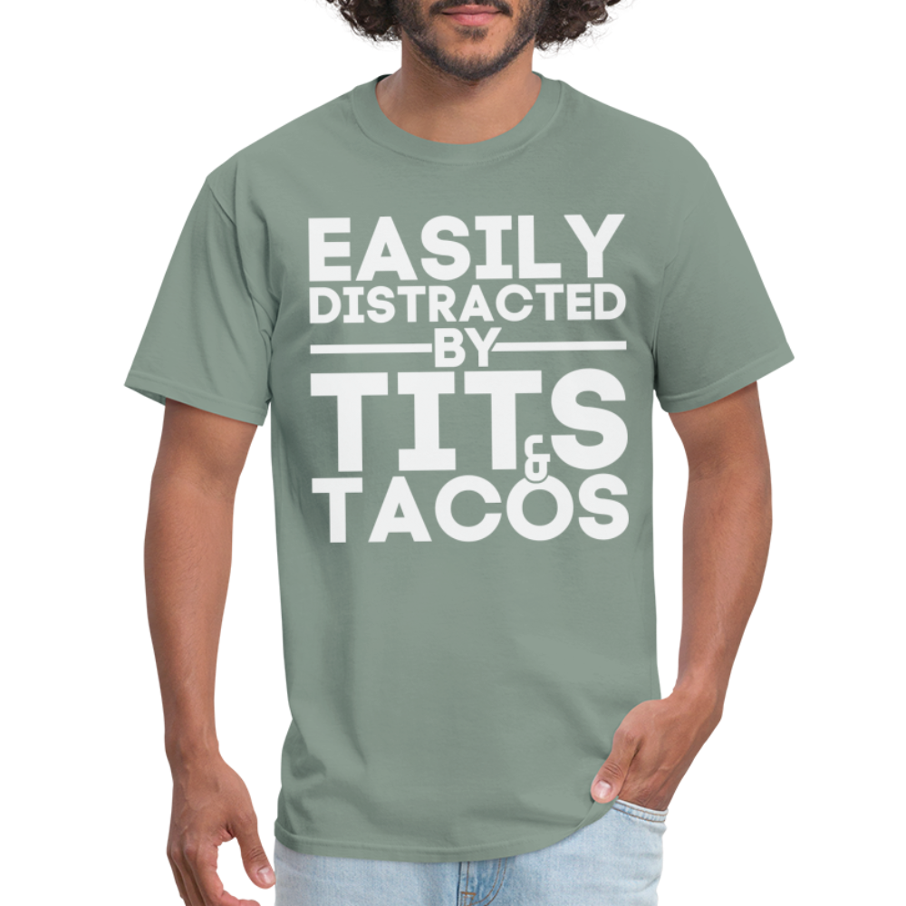 Easily Distracted by Tits and Tacos T-Shirt - sage