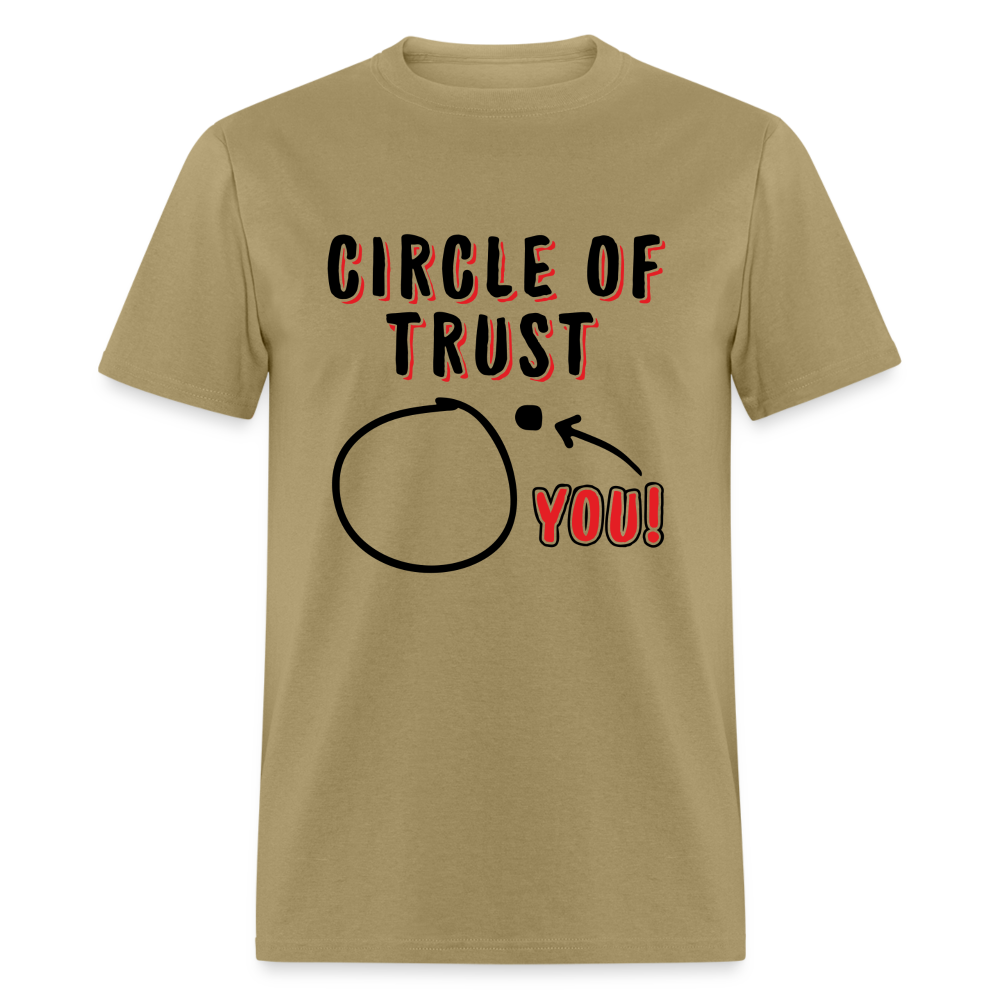 Circle of Trust T-Shirt (You are Outside) - khaki