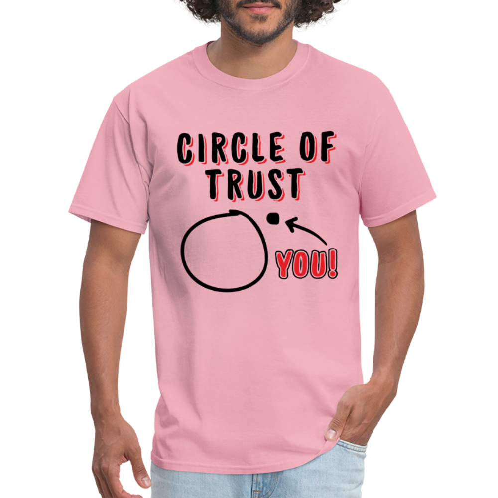 Circle of Trust T-Shirt (You are Outside) - pink