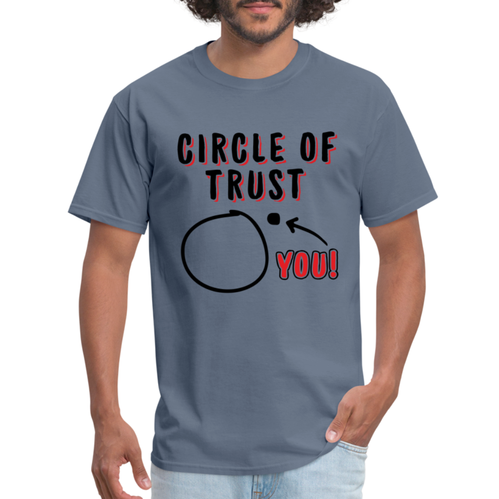 Circle of Trust T-Shirt (You are Outside) - denim